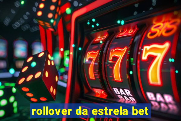 rollover da estrela bet